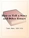 How to Tell a Story and Other Essays