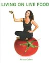 BRAND NEW BOOK - Living on Live Food