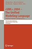UML 2004 - The Unified Modeling Language: Modeling Languages and Applications. 7th International Conference, Lisbon, Portugal, October 11-15, 2004. Proceedings (Lecture Notes in Computer Science)
