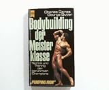 Produkt-Bild: Bodybuilding der Meisterklasse : Technik u. Training d. ber&uuml;hmten Champions = "Pumping Iron".