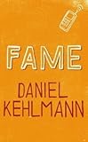 Fame : a novel in nine episodes
