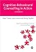 Cognitive Behavioural Counselling in Action (Counselling in Action series)