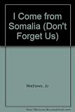 I come from Somalia