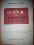 Xavier de Langlais,... La Technique d...