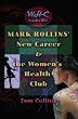 Mark Rollins' New Career and the Women's Health Club