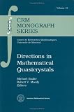 Directions in Mathematical Quasicrystals (Crm Monograph Series)