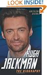 Hugh Jackman: The Biography