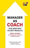 Manager as coach : the new way to get results