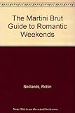 The Martini Brut guide to romantic weekends