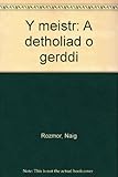 Y meistr : a detholiad o gerddi