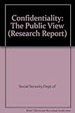 Confidentiality : the public view : a qualitative report