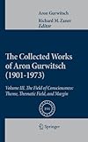 The collected works of Aron Gurwitsch (1901-1973)