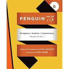 Penguin 75: Designers, Authors, Commentary (the good, the bad...)