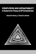 Computers and Intractability: A Guide to the Theory of NP-Completeness (Series of Books in the Mathematical Sciences)
