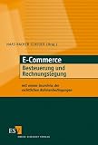 E-Commerce - Besteuerung und Rechnungslegung. Mit einem Grundriss der rechtlichen Rahmenbedingungen