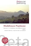Wodehouse Playhouse: Television, P. G. Wodehouse, John Alderton,
Pauline Collins, Geraldine Newman, Sally Thomsett, Liza Goddard