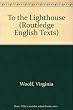 To the Lighthouse (Routledge English Texts)