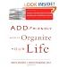 ADD-Friendly Ways to Organize Your Life: Strategies that Work from a Professional Organizer and a Renowned ADD Clinician