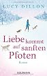 Liebe kommt auf sanften Pfoten: Roman