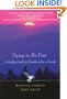Dying to Be Free: A Healing Guide for Families After a Suicide