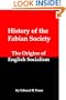 History of the Fabian Society: The Origins of English Socialism