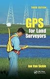 GPS for Land Surveyors, Third Edition