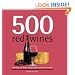500 Red Wines: The Only Red Wine Compendium You'll Ever Need (500 Series Cookbooks)