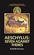 Aeschylus:  Seven Against Thebes (Duckworth Comapnins to Greek and Roman Tragedy)