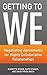 Getting to We: Negotiating Agreements for Highly Collaborative Relationships