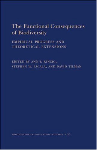 The Functional Consequences of Biodiversity: Empirical Progress and Theoretical Extensions. under Population Biology in The Books Store
