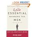 Essential Manners for Men 2nd Edition: What to Do, When to Do It, and Why