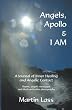 Angels, Apollo & I AM: A Journal of Inner Healing and Angelic Contact