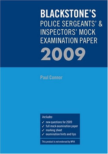 Blackstone's Police Sergeants' & Inspectors' Mock Examination Paper 2009 (Police Q & A)