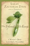 The Friends We Keep: How Women Navigate the Delights and Wounds of Friendship
