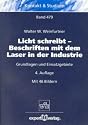 Licht schreibt - Beschriften mit dem Laser in der Industrie. Grundlagen und Einsatzgebiete