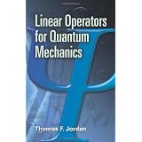 Linear Operators for Quantum Mechanics (Dover Books on Physics)