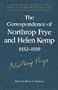 The Correspondence of Northrop Frye and Helen Kemp, 1932-1939 (Collected Works of Northrop Frye, Vol. 2)