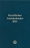 Kirchlicher Amtskalender 2011 ? blau: Vom 1 - Advent 2010 bis zum 31 - Dezember 2011 - 