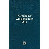 Kirchlicher Amtskalender 2011 � blau: Vom 1. Advent 2010 bis zum 31. Dezember 2011von "J�rg Neijenhuis"