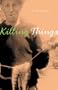 Killing Things