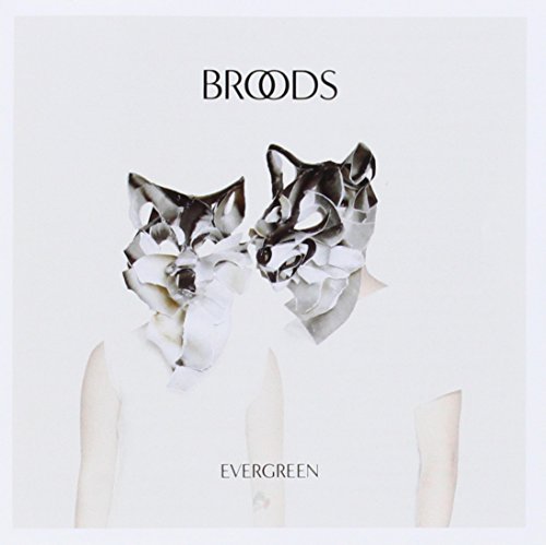 BROODS - Evergreen - Zortam Music