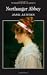 Northanger Abbey (Wordsworth Classics)