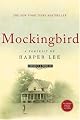 Mockingbird: A Portrait of Harper Lee by Charles J. Shields