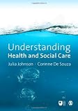 Picture of Understanding Health and Social Care:  An Introductory Reader (Published in association with The Open University)