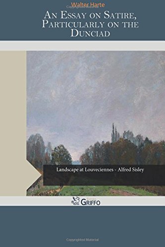 an essay on satire particularly on the dunciad