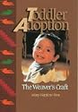 Toddler Adoption: The Weaver's Craft