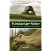 Weisheit der Natur: Altes Wissen der Druiden f�r unsere Zeit