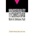 Homosexuality and the Christian: A Guide for Parents, Pastors, and Friends