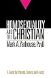 Homosexuality and the Christian: A Guide for Parents, Pastors, and Friends