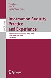 Information Security Practice and Experience: 5th International Conference, ISPEC 2009 Xi'an, China, April 13-15, 2009 Proceedings (Lecture Notes in Computer Science / Security and Cryptology)